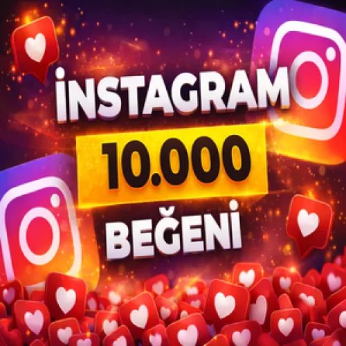  Hızlı Teslim - İNSTAGRAM 10.000 BEĞENİ